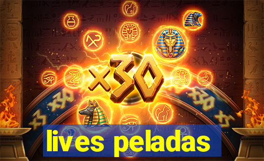 lives peladas